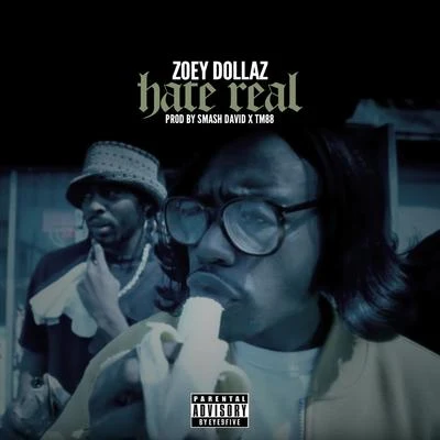 Zoey Dollaz Hate Real - Single