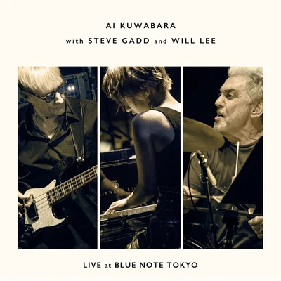 Will Lee/桑原あい/Steve Gadd Live At Blue Note Tokyo (Live)