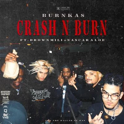 Burnkas/Drownmili/NASCAR ALOE CRASH N BURN