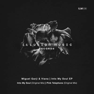 Miguel Garji Into My Soul EP