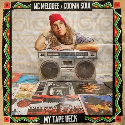 Cookin Soul/MC Melodee My Tape Deck