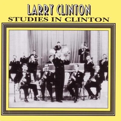 Larry Clinton Studies In Clinton