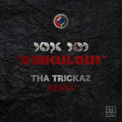 Dope D.O.D. Ridiculous (Tha Trickaz Remix)