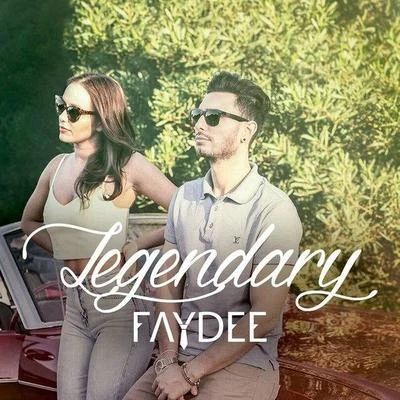 Faydee Legendary