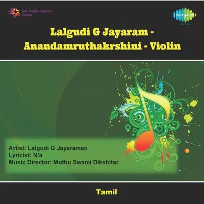 Lalgudi Jayaraman Anandamruthakrshini Violin