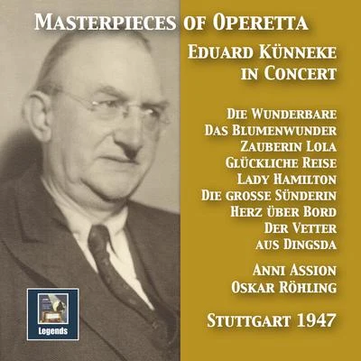 Eduard Künneke MASTERPIECES OF OPERETTA - Eduard Künneke in Concert (1947)