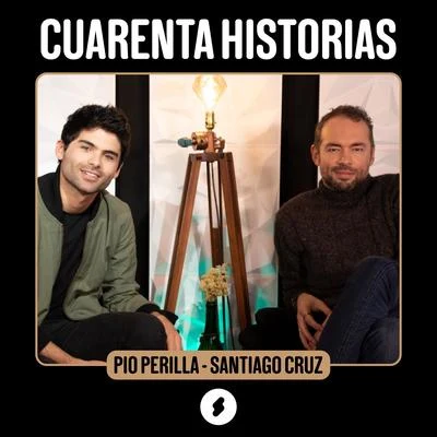 Pio Perilla/Santiago Cruz Cuarenta Historias