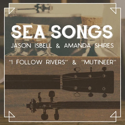 Jason Isbell Sea Songs