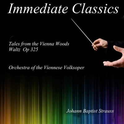 Orchestra of the Viennese Volksoper Straus: Tales from the Vienna Woods