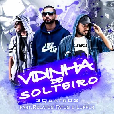 Lupper/Relatus Fatus Vidinha de Solteiro