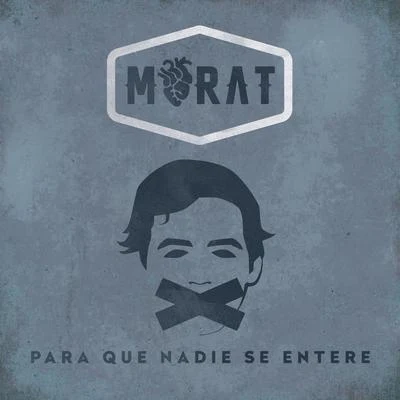 Morat Para Que Nadie Se Entere