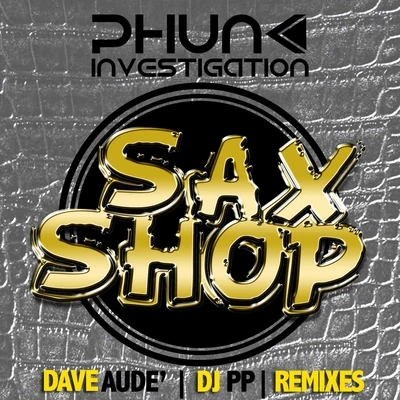 Phunk Investigation Sax Shop