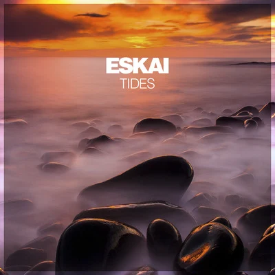 Eskai Tides