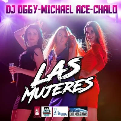 Chalo/Michael Ace Las Mujeres (feat. Chalo)