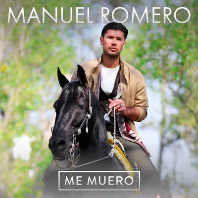 Manuel Romero Me Muero