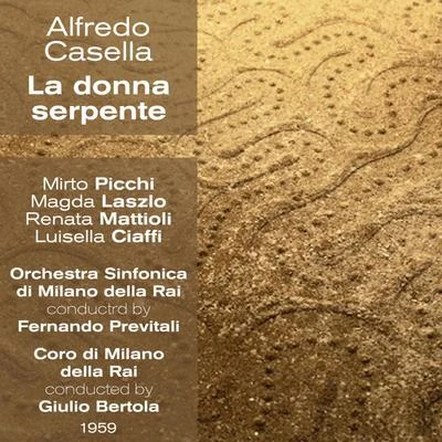 Mirto Picchi Alfredo Casella : La donna serpente (1959), Volume 1