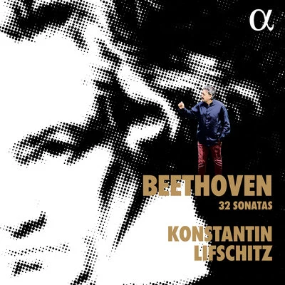 Konstantin Lifschitz Beethoven: 32 Sonatas