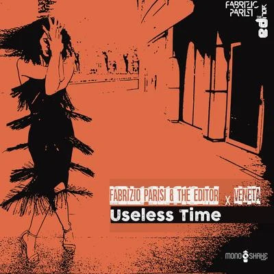 The Editor/Veneta/Fabrizio Parisi Useless Time