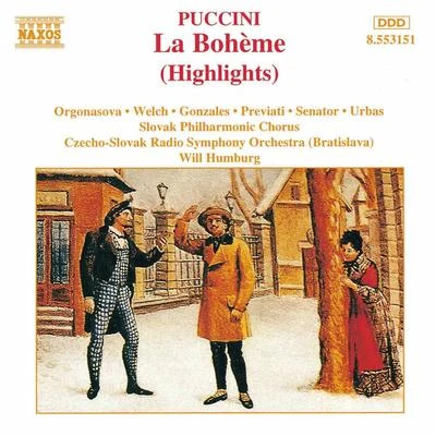 Luba Orgonášová PUCCINI, G.: Bohème (La) (Highlights) (Orgonasova, Welch, Gonzales, Previati, Humburg)