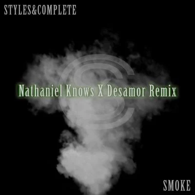 Styles &amp; Complete Smoke (Nathaniel Knows x Desamor. Hyperhouse Remix)