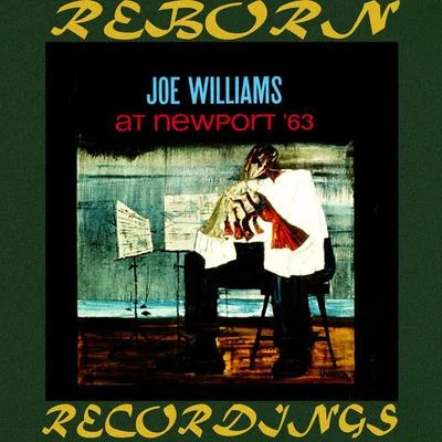 Joe Williams At Newport 63 (Expanded, HD Remastered)