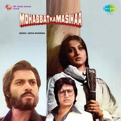 Usha Khanna/Charanjit Singh/Udit Narayan Mohabbat Ka Masihaa