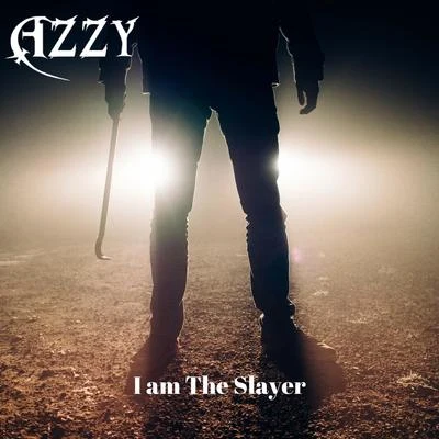 Azzy I Am the Slayer