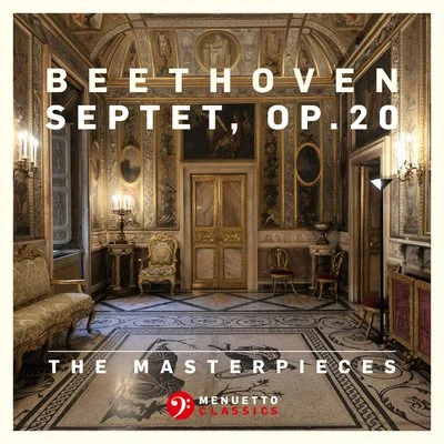 Stuttgart Philharmonic Septet The Masterpieces - Beethoven: Septet in E-Flat Major, Op. 20