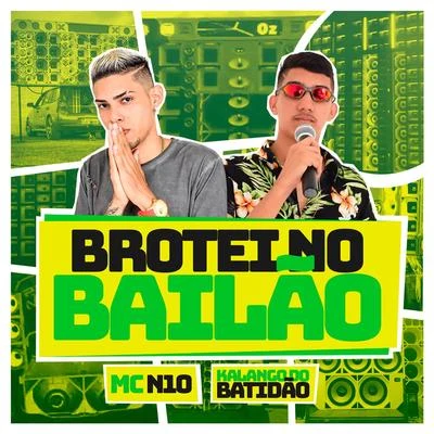 MC N10 Brotei no Bailão