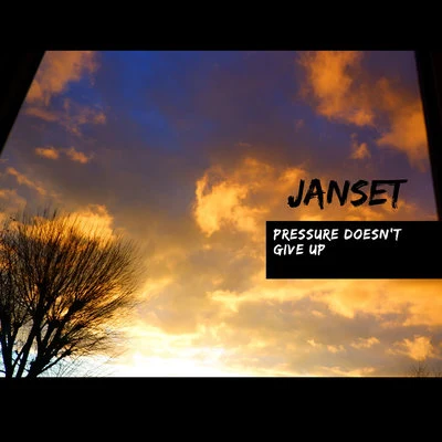 Janset Pressure Doesn't Give Up