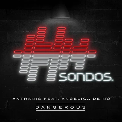 Antranig Dangerous