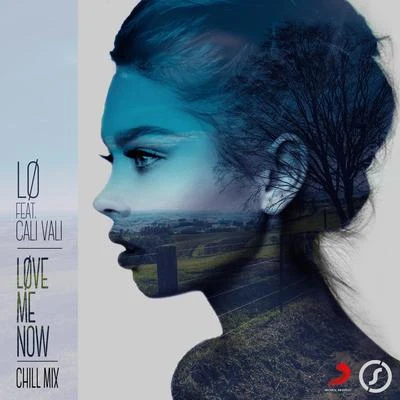 Cali Vali/LØ Love Me Now