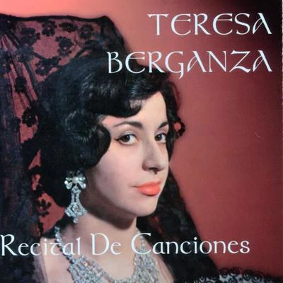 Teresa Berganza Teresa Berganza: Recital de Canciones