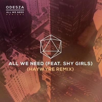 ODESZA All We Need