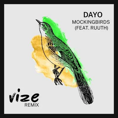 Dayo Mockingbirds (VIZE Remix)