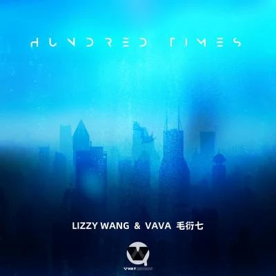 VaVa/Lizzy Wang Hundred Times