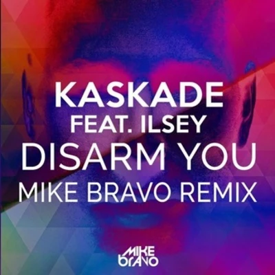 Kaskade Disarm You (Mike Bravo Remix)