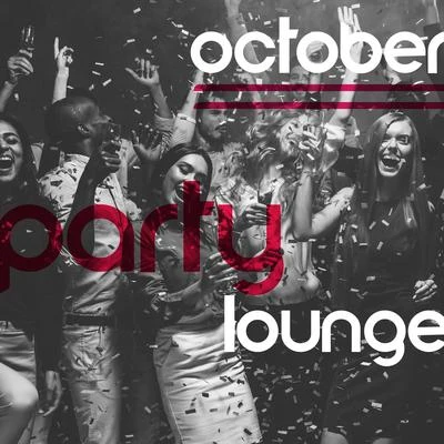 Best Of Hits/Café Ibiza Chillout Lounge October Party Lounge - Deep Vibes, Tropical House, Sensual Ambient, Oxygen Bar, Elevative Dance, After Hours