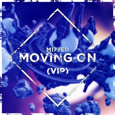 Mi77er Moving On (VIP Mix)