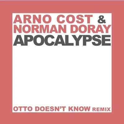 Otto Knows Apocalypse (Otto Knows Remix)