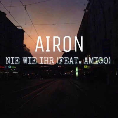 Airon Nie wie ihr