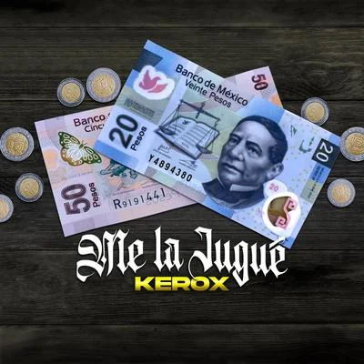 Kerox Me La Jugué