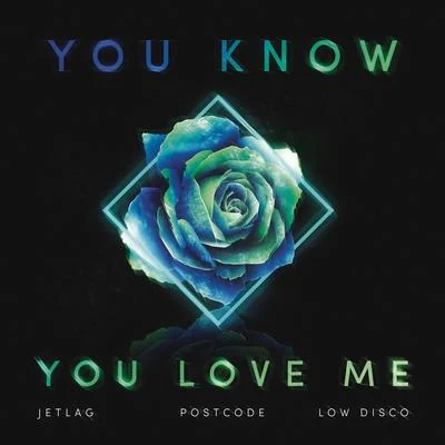 Jetlag Music/Low Disco/Postcode You Know You Love Me