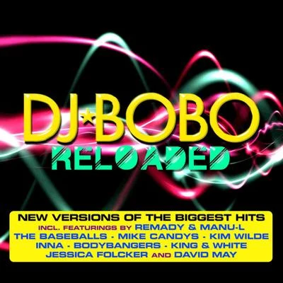 DJ BoBo Reloaded Megamix (Radio Version)