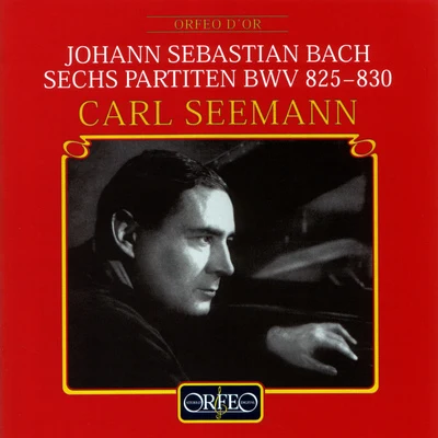 Carl Seemann BACH, J.S.: Clavierübung, Part I - 6 Partitas, BWV 825-830 (Seemann)