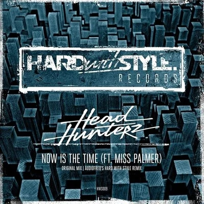 Headhunterz Now is the Time