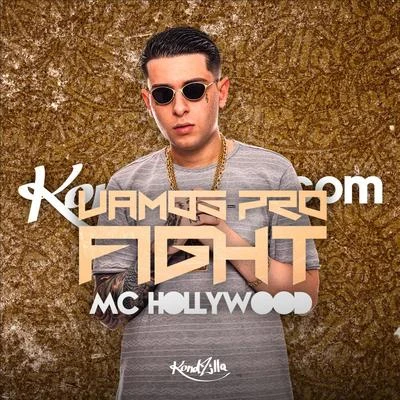 MC Hollywood Vamos pro Fight