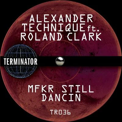 Roland Clark/Alexander Technique Mfkr Still Dancin