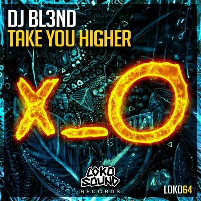 DJ Bl3nd Take You Higher