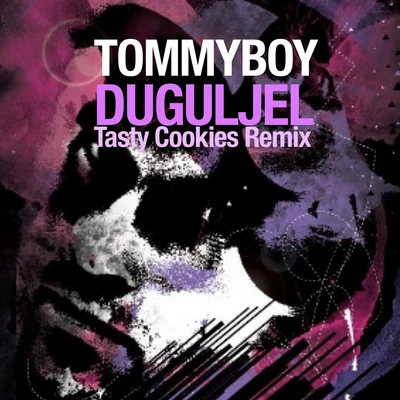 Tommyboy Duguljel (Tasty Cookies Remix)